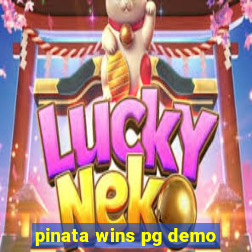 pinata wins pg demo